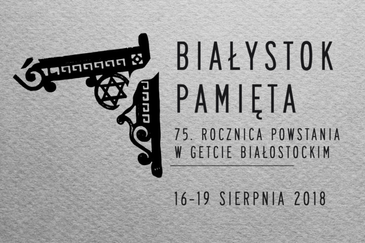 Białystok pamięta. 75. rocznica powstania w getcie białostockim