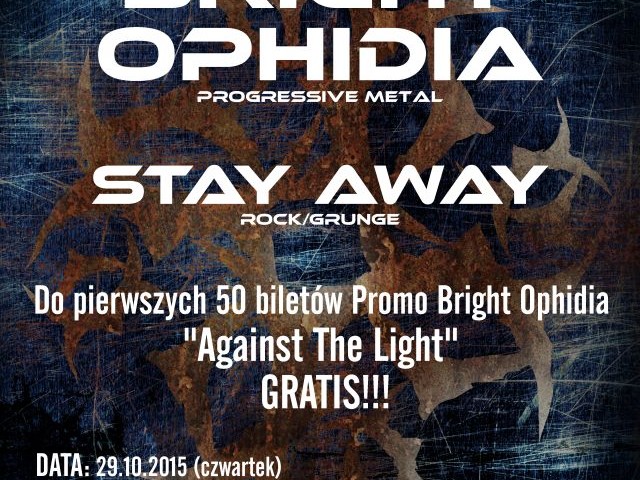 Bright Ophidia, Stay Away