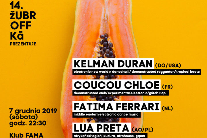 14. MFFK ŻUBROFFKA party: Kelman Duran (USA), Coucou Chloe (FR), Fatima Ferrari (NL), Lua Preta (AO/PL)